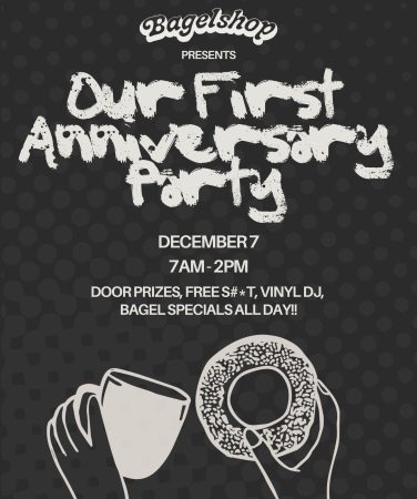 Bagelshop Presents: 1st Anniversary Party