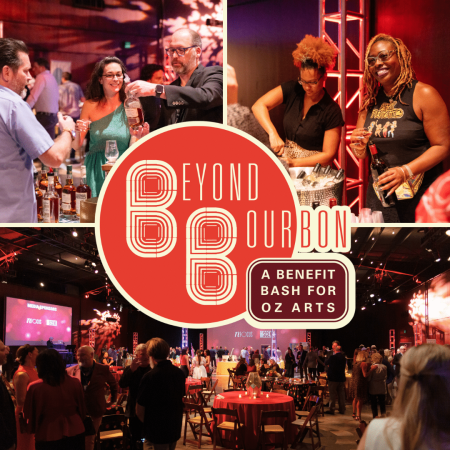 Beyond Bourbon: A Benefit Bash for OZ Arts