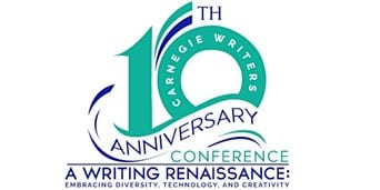 Carnegie Writers 10th Annual Conference - A Writing Renaissance