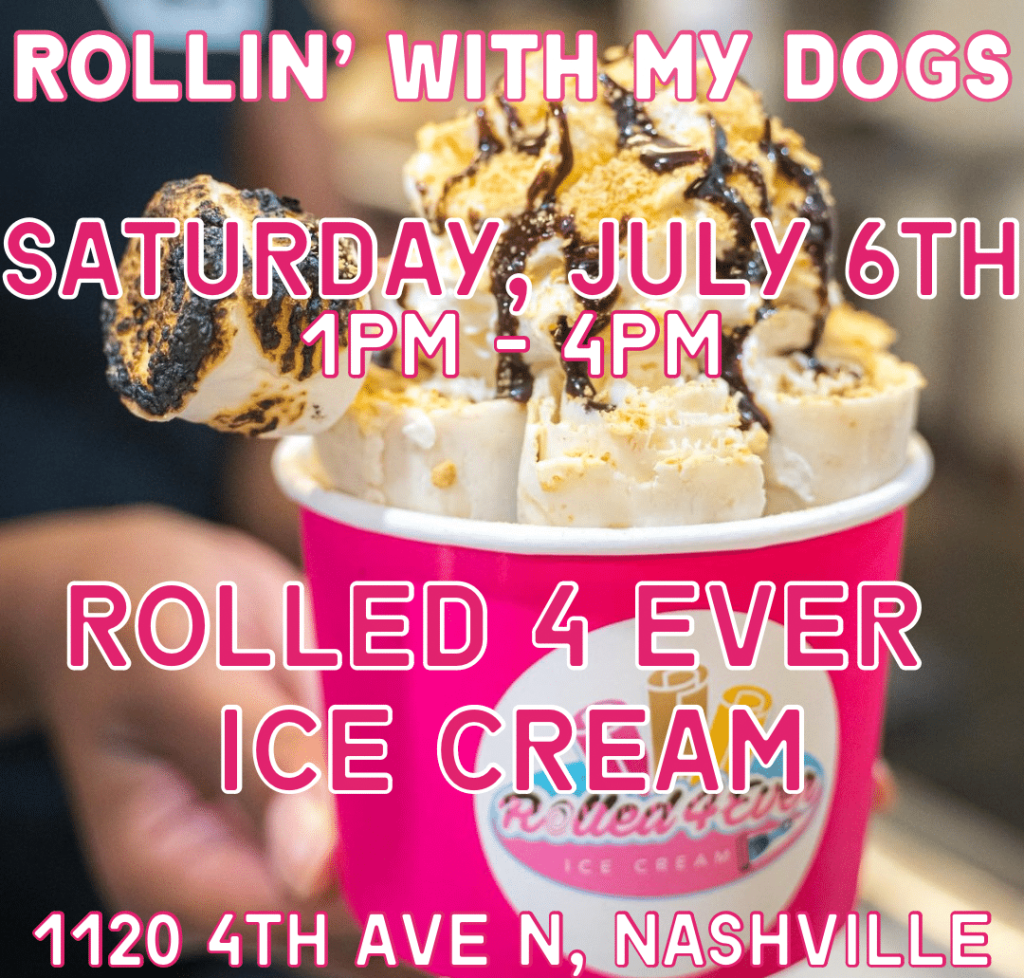 Rollin' With My Dogs, Rolled 4 Ever Ice Cream, Nashville