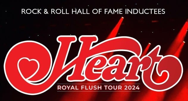 Heart Concert Tickets! Bridgestone Arena, Nashville > 10/14/24