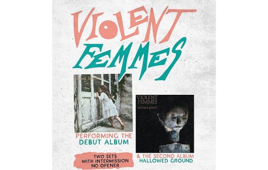 The Violent Femmes Tickets! The Caverns, Pelham, TN 3/26/25